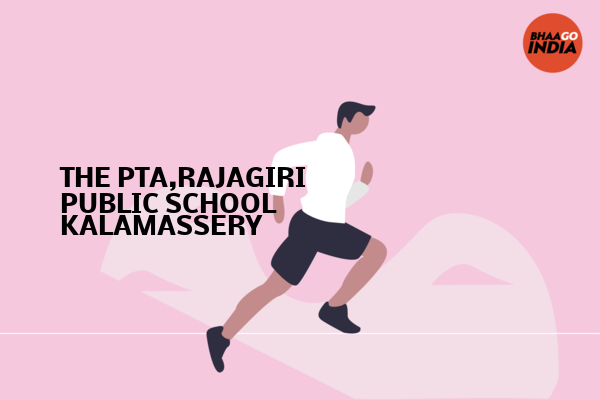 Cover Image of Event organiser - THE PTA,RAJAGIRI PUBLIC SCHOOL KALAMASSERY | Bhaago India